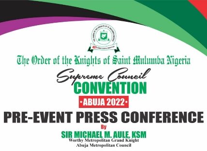 All You Need To Know As 43rd Supreme Council Convention of Knights Of St Mulumba Holds in Abuja Soon