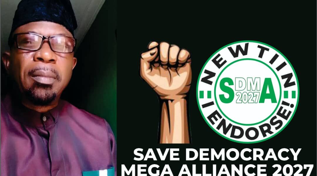 Save Democracy Mega Alliance 2027 Begins Campaign to Strip Presidents Powers over INEC and Judiciary