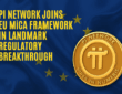 Pi Network Joins EU MiCA Framework in Landmark Regulatory Breakthrough Pi coin